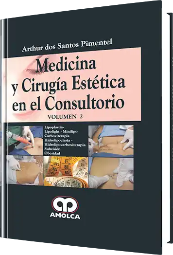 Medicina y Cirugía Estética en el Consultorio. Volumen 2