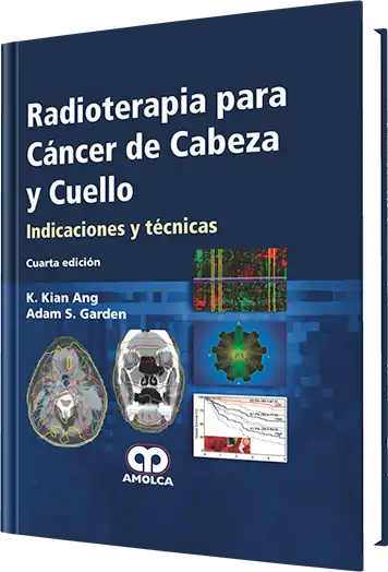 Radioterapia para Cáncer de Cabeza y Cuello. 4 edición