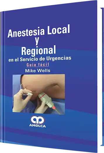 Anestesia Local y Regional en el Servicio de Urgencias. Guía Fácil