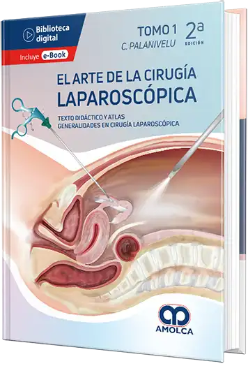 El Arte de la Cirugía Laparoscópica Tomo 1. 2 Edición